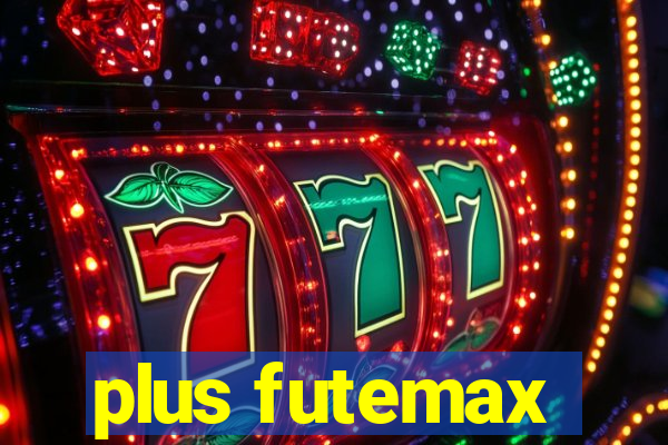 plus futemax